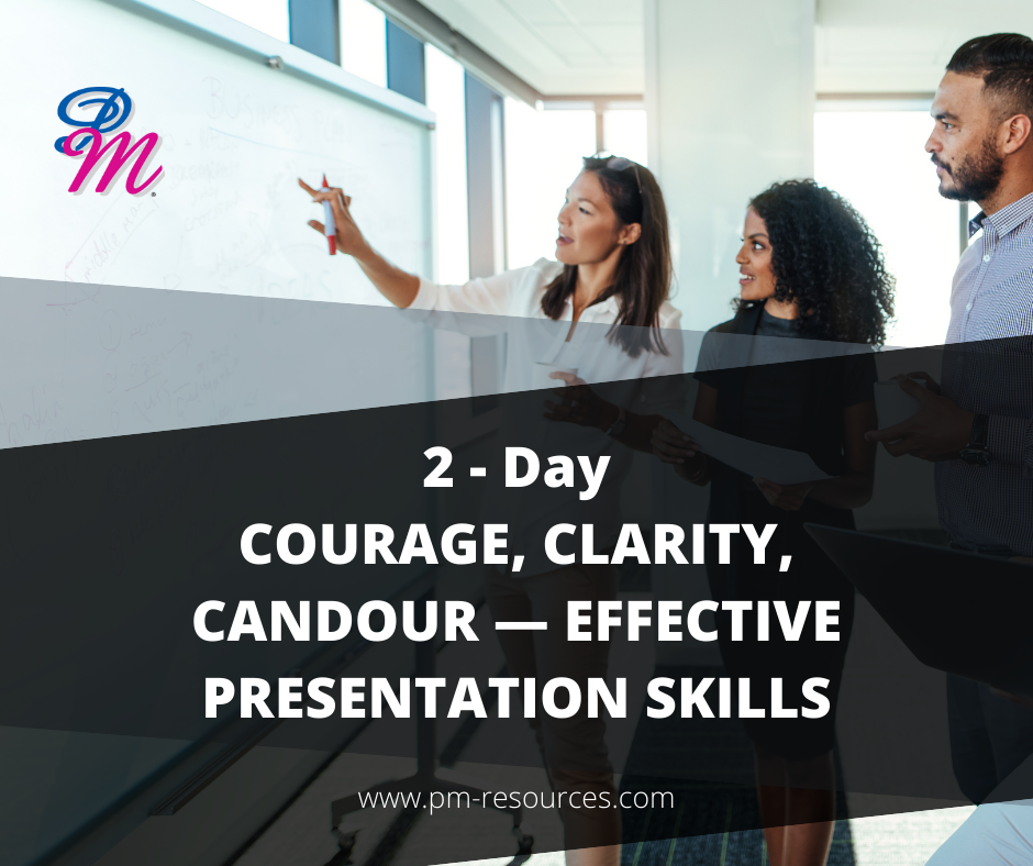 Courage, Clarity, Candour – Effective Presentation Skills